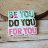 Do You Be You For You Inspirational Quote Planar Resin Flatback ( 1 pc )