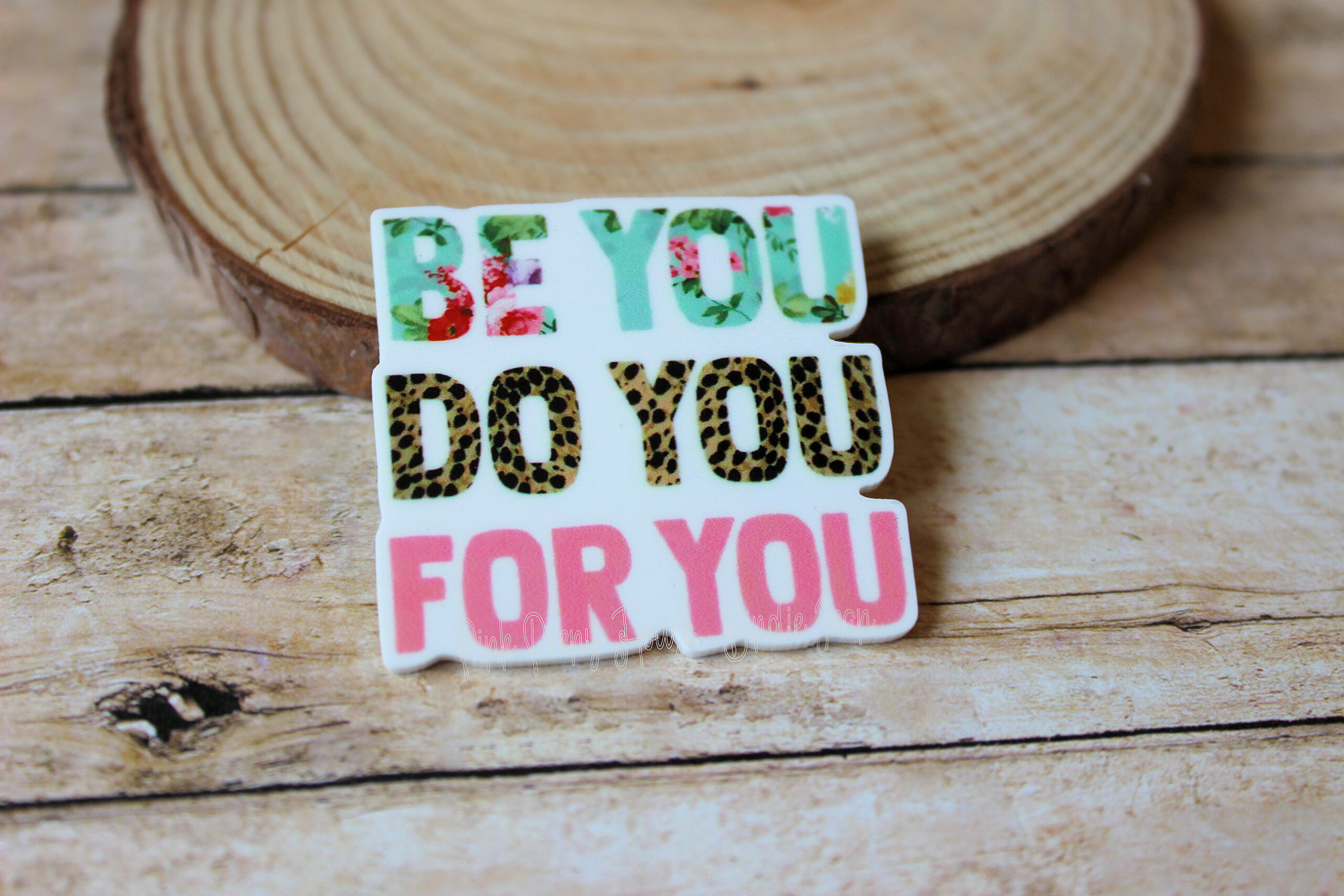 Do You Be You For You Inspirational Quote Planar Resin Flatback ( 1 pc )