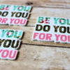 Do You Be You For You Inspirational Quote Planar Resin Flatback ( 3 pcs )