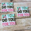 Do You Be You For You Inspirational Quote Planar Resin Flatback ( 1 pc )