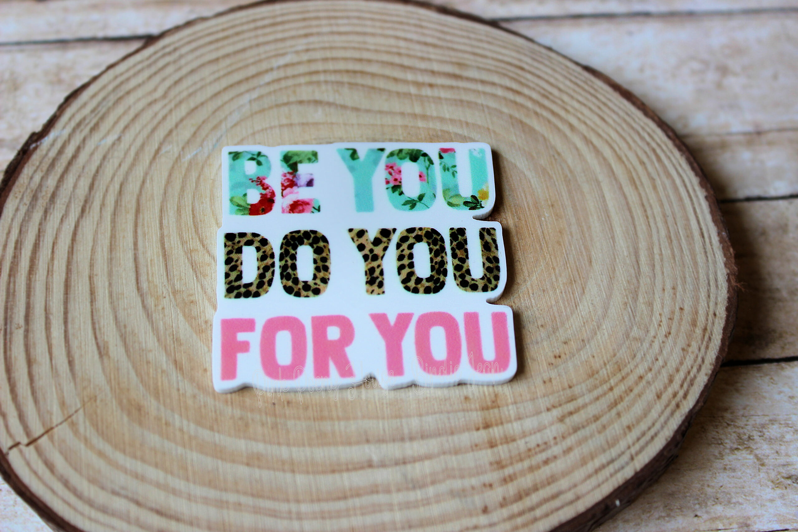 Do You Be You For You Inspirational Quote Planar Resin Flatback ( 1 pc )