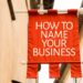 Choosing A Name For Your Creative Business